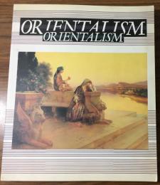 図録　特別展「オリエンタリズムの絵画と写真」1989-90