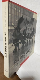 Die DDR wird 50 Texte und Fotografien (ドイツ語版洋書)
