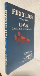 Fireflies and Other UAVs ～Unmanned Aerial Vehicles～ (英語版洋書)