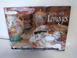 Living With Limoges (A Schiffer Book for Designers & Collectors)