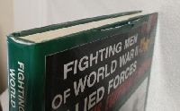 Fighting Men of World War II ～Allied Forces: Uniforms, Equipment & Weapons～ (英語版洋書)