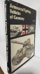Armoured Fighting Vehicles of Germany WWⅡ(英語版洋書)