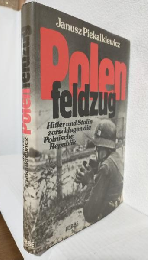 Polenfeldzug. ～Hitler und Stalin zerschlagen die Polnische Republik～ (ドイツ語版洋書)