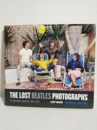 The Lost Beatles Photographs ～The Bob Bonis Archive,1964-1966～ (洋書英語版)