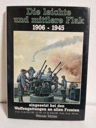 Die leichte und mittlere Flak 1906-1945 (ドイツ版洋書)