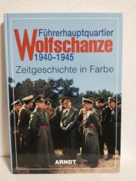 Fuhrerhauptquartier Wolfschanze 1940-1945 (ドイツ語版洋書)