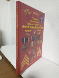 Medals of America Decorations, Medals, Badges and Insignia of the United States Marine Corps: World War II to Present (英語版洋書)