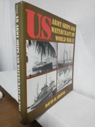 U.S. Army Ships and Watercraft of World War II (英語版洋書)