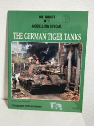 THE GERMAN TIGER TANKS (ON TARGET No.1 MODELLING SPECIAL) 洋書