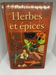 LE GUIDE COMPLET DES HERBES ET DES EPICES ハーブとスパイスの完全ガイド フランス語版