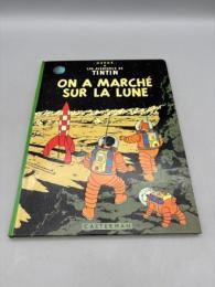 On a Marché Sur La Lune : Les aventures de Tintin タンタンの冒険