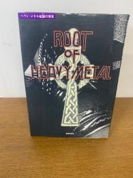 ROOT OF HEAVY METAL（ヘヴィ・メタル鉱脈の発見）