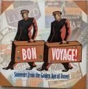 BON VOYAGE! Souvenirs from the Golden Age of Travel