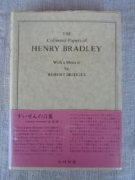 The collected papers of Henry Bradley : with a memoir （ヘンリー・ブラッドリー）