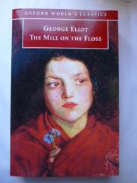 【洋書】 The Mill on the Floss (Oxford World's Classics)　George Eliot　フロス湖畔の水車小屋 ジョージ・エリオット