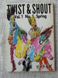ツイスト・アンド・シャウト (TWIST & SHOUT)　Vol.1　No.1　Spring　●特集・ビートルズ