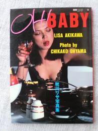 秋川リサ写真集　「OH！BABY」　