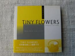 Tiny flowers : 小さな花で楽しむアレンジ
