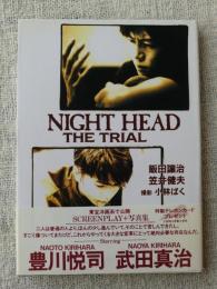 Night head : the trial