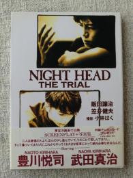 Night head : the trial