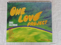 ONE LOVE PROJECT ★日本人アーティストによる・ワン・ラブカレンダー2003年版