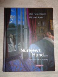 【洋書】 Nurejews Hund: Oder Was Sehnsucht vermag　ドイツ語版