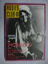 Rudie's club (ルーティーズ・クラブ)　10　●特集「ジャニス ジョプリン」　●対談「世良公則×山川健一」　●インタビュー「カルメン・マキ、SHO-TA、金子マリ、都はるみ、内海洋子