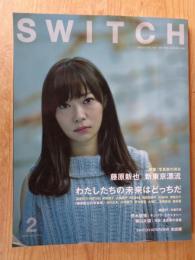 SWITCH  (2016年2月号) Vol.34 No.2 ●特集：写真家の現在：藤原新也 / 新東京漂流　：荒木経惟 / キンバク・エクスタシー　：森山大道 / 池袋、通過者の視線