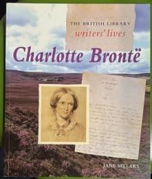 大英図書館シリーズ作家の生涯　シャーロット・ブロンテ　英語版