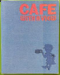 眺めのいいカフェ　Cafe with a view