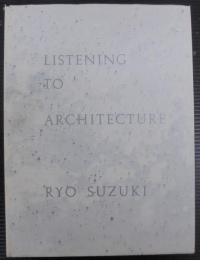 Listening to architecture