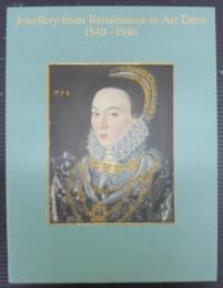 ヨーロッパ・ジュエリーの400年 : ルネサンスからアール・デコまで