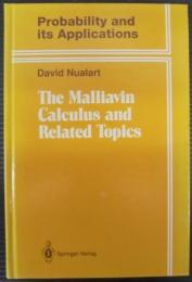The Malliavin Calculus and Related Topics