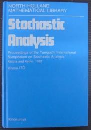 Stochastic Analysis: Proceedings of the Taniguchi International Symposium on Stochastic Analysis, Katata and Kyoto, 1982