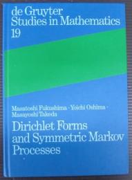 Dirichlet Forms and Symmetric Markov Processes (Degruyter Studies in Mathematics)