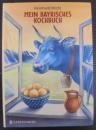 Mein bayrisches Kochbuch