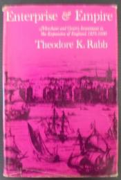 Enterprise and Empire: Merchant and Gentry Investment in the Expansion of England, 1575-1630