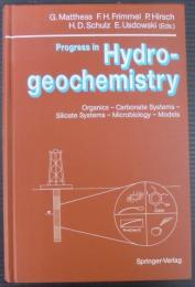 Progress in hydrogeochemistry : organics, carbonate systems, silicate systems, microbiology, models