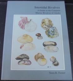 Intertidal bivalves : a guide to the common marine bivalves of Alaska