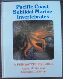Pacific coast subtidal marine invertebrates : a fishwatcher's guide