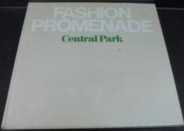 Central Park : fashion promenade : セントラルパーク10周年記念