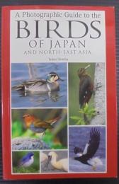 A Photographic Guide to the Birds of Japan and North-East Asia