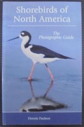 Shorebirds Of North America: The Photographic Guide