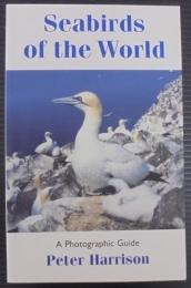 Seabirds of the World: A Photographic Guide