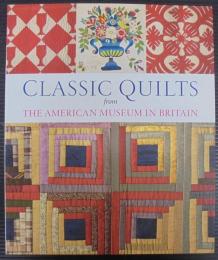 Classic Quilts from the American Museum In Britain
