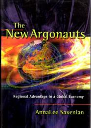 The New Argonauts　Regional Advantage in a Global Economy