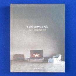 axel vervoordt : wabi inspirations アクセル・フェルフォールド 三木達郎
