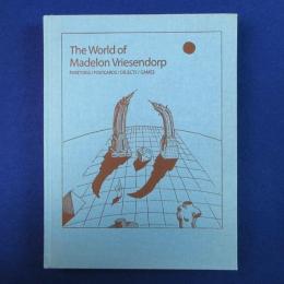 The World of Madelon Vriesendorp マデロン・ヴリーゼンドープの世界 〔展覧会図録〕