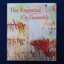 The Essential Cy Twombly サイ・トゥオンブリー