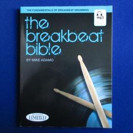 The Breakbeat Bible : The Fundamentals of Breakbeat Drumming